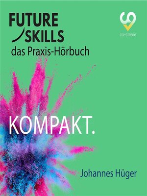 cover image of Future Skills--Das Praxis-Hörbuch--Kompakt